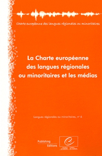 Tom Moring et Robert Dunbar - La Charte européenne des langues régionales ou minoritaires et les médias.