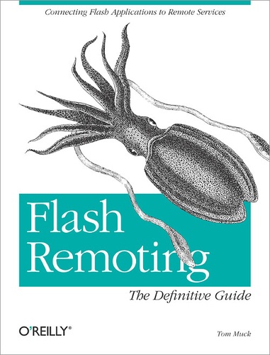 Tom Muck - Flash Remoting: The Definitive Guide - Connecting Flash MX Applications to Remote Services.