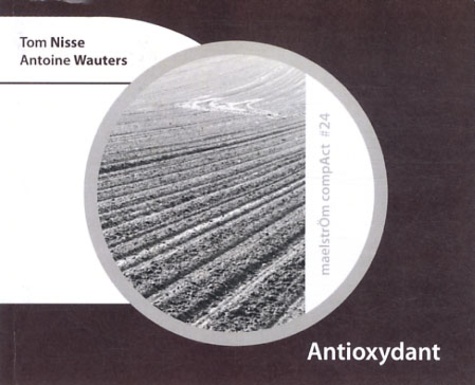 Tom Nisse et Antoine Wauters - Antioxydant.
