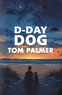Tom Palmer - D-Day Dog.