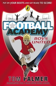 Tom Palmer - Football Academy: Boys United.