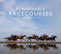 Tom Peacock - Remarkable Racecourses.