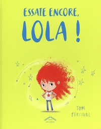 Tom Percival - Essaie encore, Lola !.