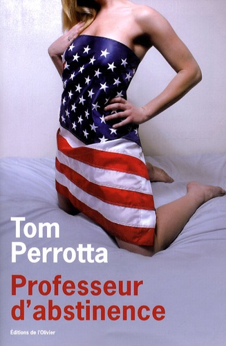 Tom Perrotta - Professeur d'abstinence.