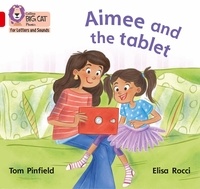 Tom Pinfield et Elisa Rocchi - Aimee and the Tablet - Band 02B/Red B.