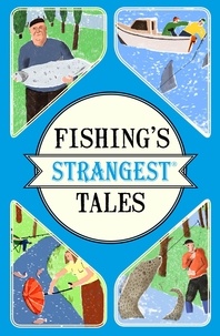 Tom Quinn - Fishing's Strangest Tales.