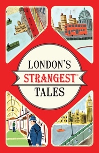 Tom Quinn - London's Strangest Tales.