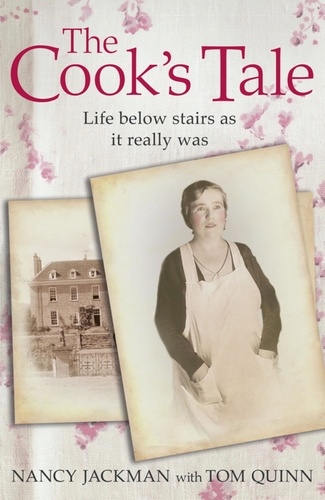 The Cook's Tale. Life below stairs as it really was