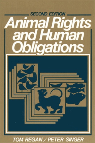 Tom Regan - Animal Rights And Human Obligations.