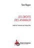 Tom Regan - Les Droits des animaux.