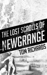  Tom Richards - The Lost Scrolls of Newgrange.