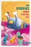 Tom Robbins - Jambes fluettes, etc..