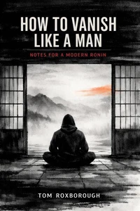 How to Vanish Like a Man