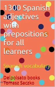 1300 Spanish adjectives with prepositions for all learners