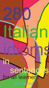280 Italian Idoms In Sentences For Al Learners