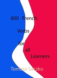 800 French Verbs For All Learners