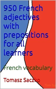 950 French adjectives with prepositions for all learners