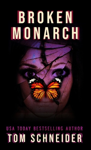  Tom Schneider - Broken Monarch - Broken Monarch, #1.