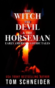 Tom Schneider - The Witch, The Devil, and The Horseman.