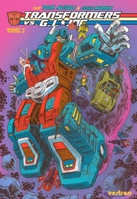Tom Scioli et John Barber - Transformers vs. G.I. Joe Tome 2 : .