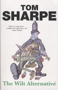 Tom Sharpe - The Wilt Alternative.