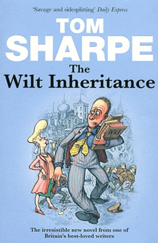 Tom Sharpe - The Wilt Inheritance.