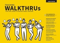 Tom Sherrington et Oliver Caviglioli - Teaching WalkThrus: Five-step guides to instructional coaching.