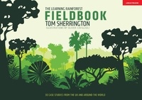 Tom Sherrington - The Learning Rainforest Fieldbook.