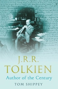 Tom Shippey - J. R. R. Tolkien - Author of the Century.