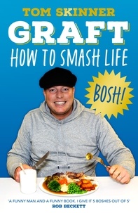 Tom Skinner - Graft - How to Smash Life.