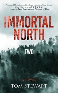  Tom Stewart - Immortal North Two: A Novel.