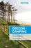 Moon Oregon Camping. The Complete Guide to Tent and RV Camping