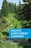 Moon Pacific Northwest Camping. The Complete Guide to Tent and RV Camping in Washington and Oregon