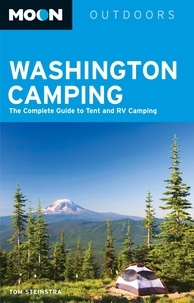 Tom Stienstra - Moon Washington Camping - The Complete Guide to Tent and RV Camping.