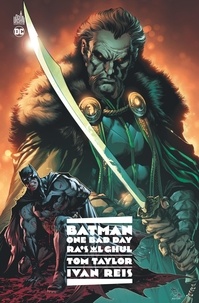 Tom Taylor et Ivan Reis - Batman One Bad Day  : Ra's al Ghul.