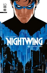 Tom Taylor et Bruno Redondo - Nightwing Infinite Tome 1 : Le saut dans la lumière.