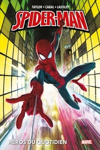 Livres audio anglais téléchargement gratuit mp3 Spider-Man - Héros du quotidien par Tom Taylor, Juann Cabal, Yildiray Cinar, Ken Lashley