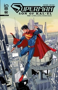 Tom Taylor et John Timms - Superman - Son of Kal-El Tome 1 : La vérité, la justice, et un monde meilleur.
