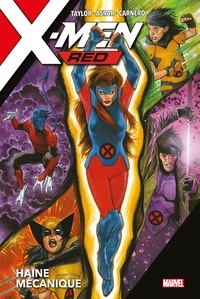 Tom Taylor - X-Men Red : Haine mécanique.