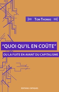 Tom Thomas - "Quoi qu'il en coûte" - Ou la fuite en avant du capitalisme.