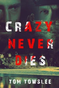 Crazy Never Dies