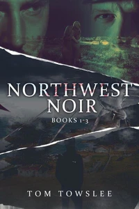 Northwest Noir - Books 1-3