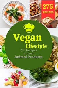  Tom Ubon - Vegan lifestyle: 275 recipes without animal products.