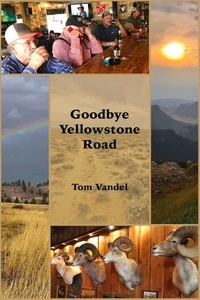  Tom Vandel - Goodbye Yellowstone Road.
