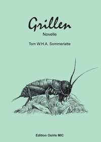 Tom W.H.A. Sommerlatte - Grillen.