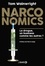 Narconomics. La drogue : un business comme les autres ?