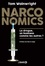 Narconomics. La drogue, un business comme les autres ?