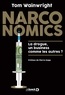 Tom Wainwright - Narconomics - La drogue, un business comme les autres ?.