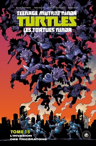 L'Invasion des Tricératons. Les Tortues Ninja - TMNT, T15