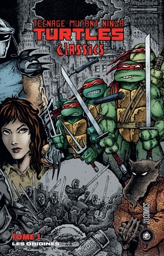 Teenage Mutant Ninja Turtles Classics Tome 1 Les Origines
